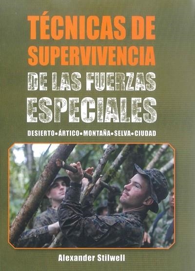 TÉCNICAS DE SUPERVIVENCIA DE ALS FUERZAS ESPECIALES   | 9788499104959 | STILWELL, ALEXANDER | Llibreria Online de Vilafranca del Penedès | Comprar llibres en català