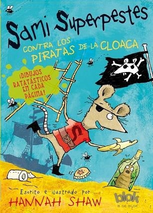 SAMI SUPERPESTES CONTRA LOS PIRATAS DE LA CLOACA | 9788416075287 | SHAW, HANNAH | Llibreria Online de Vilafranca del Penedès | Comprar llibres en català