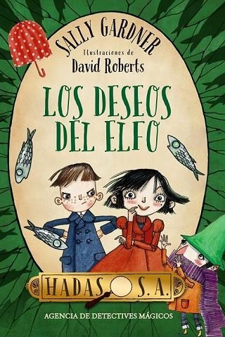 HADAS SA AGENCIA DE DETECTIVES MÁGICOS LOS DESEOS DEL ELFO | 9788467870985 | GARDNER, SALLY | Llibreria Online de Vilafranca del Penedès | Comprar llibres en català