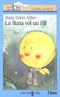 LA LLUNA VOL UN FILL | 9788476296776 | MARIA DOLORS ALIBES | Llibreria Online de Vilafranca del Penedès | Comprar llibres en català