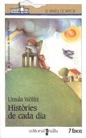 HISTORIES DE CADA DIA | 9788476294802 | URSULA WÖLFEL | Llibreria Online de Vilafranca del Penedès | Comprar llibres en català