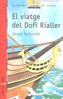 EL VIATGE DEL DOFI RIALLER | 9788476294239 | J.VALLVERDU | Llibreria Online de Vilafranca del Penedès | Comprar llibres en català