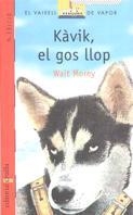 KAVIK, EL GOS LLOP | 9788476292075 | W.MOREY | Llibreria Online de Vilafranca del Penedès | Comprar llibres en català