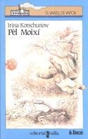 PEL MOIXI | 9788476292273 | I.KORSCHUNOW | Llibreria Online de Vilafranca del Penedès | Comprar llibres en català