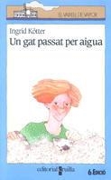 UN GAT PASSAT PER AIGUA | 9788476293867 | I.KÖTTER | Llibreria Online de Vilafranca del Penedès | Comprar llibres en català