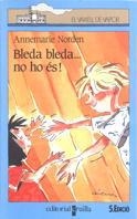 BLEDA BLEDA... NO HO ES! | 9788476293386 | A.NORDEN | Llibreria Online de Vilafranca del Penedès | Comprar llibres en català