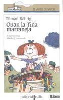 QUAN LA TINA MARRANEJA | 9788476290026 | T.RÖHRIG | Llibreria Online de Vilafranca del Penedès | Comprar llibres en català