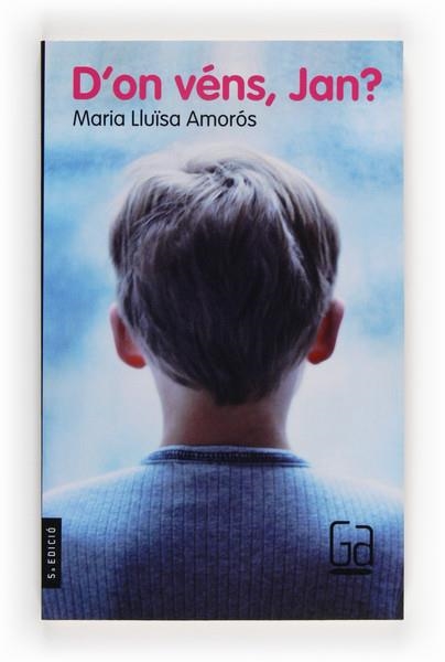 D'ON VENS, JAN? | 9788476298619 | M.LL.AMOROS | Llibreria Online de Vilafranca del Penedès | Comprar llibres en català