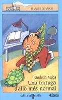 UNA TORTUGA D'ALLO MES NORMAL | 9788476295519 | GUDRUN MEBS | Llibreria Online de Vilafranca del Penedès | Comprar llibres en català