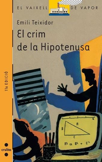 EL CRIM DE LA HIPOTENUSA | 9788476296868 | TEIXIDOR, EMILI | Llibreria Online de Vilafranca del Penedès | Comprar llibres en català