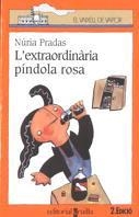 L'EXTRAORDINARIA PINDOLA ROSA | 9788482860299 | NURIA PRADAS | Llibreria Online de Vilafranca del Penedès | Comprar llibres en català