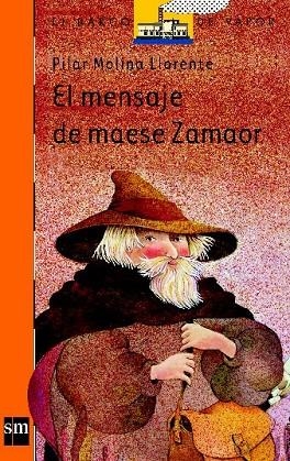 EL MENSAJE DE MAESE ZAMAOR | 9788434808867 | PILAR MOLINA | Llibreria Online de Vilafranca del Penedès | Comprar llibres en català