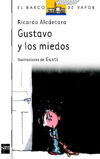 GUSTAVO Y LOS MIEDOS | 9788434830929 | R.ALCANTARA | Llibreria Online de Vilafranca del Penedès | Comprar llibres en català