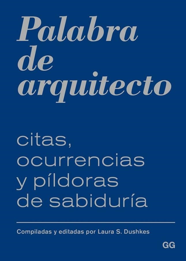 PALABRA DE ARQUITECTO | 9788425228117 | DUSHKES, LAURA S. | Llibreria Online de Vilafranca del Penedès | Comprar llibres en català