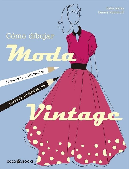 CÓMO DIBUJAR MODA VINTAGE | 9788494316630 | JOICEY, CELIA | Llibreria Online de Vilafranca del Penedès | Comprar llibres en català