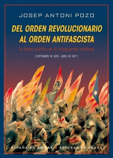 DEL ORDEN REVOLUCIONARIO AL ORDEN ANTIFASCISTA | 9788416034284 | POZO GONZÁLEZ, JOSEP ANTONI | Llibreria Online de Vilafranca del Penedès | Comprar llibres en català