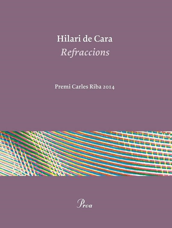 REFRACCIONS - CARLES RIBA 2014 | 9788475885506 | DE CARA, HILARI | Llibreria Online de Vilafranca del Penedès | Comprar llibres en català