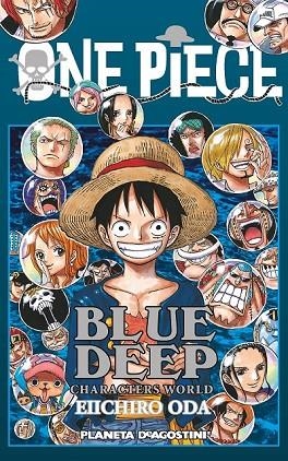 ONE PIECE GUIA Nº 05 DEEP BLUE | 9788416090471 | EIICHIRO ODA | Llibreria L'Odissea - Libreria Online de Vilafranca del Penedès - Comprar libros