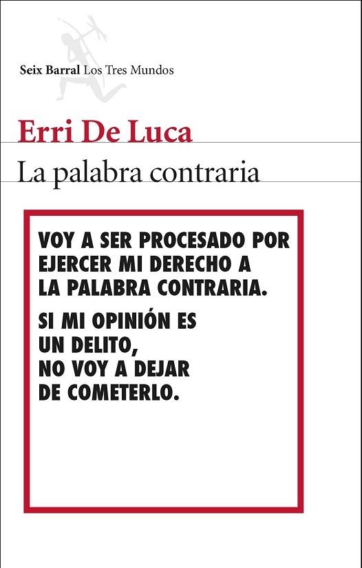 LA PALABRA CONTRARIA | 9788432224539 | DE LUCA, ERRI | Llibreria Online de Vilafranca del Penedès | Comprar llibres en català