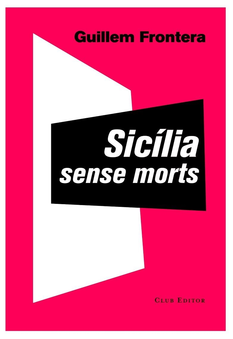 SICÍLIA SENSE MORTS | 9788473291897 | FRONTERA, GUILLEM | Llibreria Online de Vilafranca del Penedès | Comprar llibres en català