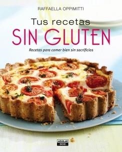 TUS RECETAS SIN GLUTEN | 9788403514065 | OPPIMITTI, RAFFAELLA | Llibreria Online de Vilafranca del Penedès | Comprar llibres en català