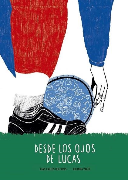 DESDE LOS OJOS DE LUCAS | 9788494285448 | QUEZADAS GARCÍA, JUAN CARLOS | Llibreria Online de Vilafranca del Penedès | Comprar llibres en català