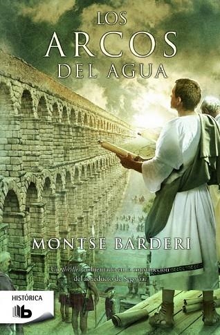 LOS ARCOS DEL AGUA | 9788490700402 | BARDERI, MONTSE | Llibreria Online de Vilafranca del Penedès | Comprar llibres en català