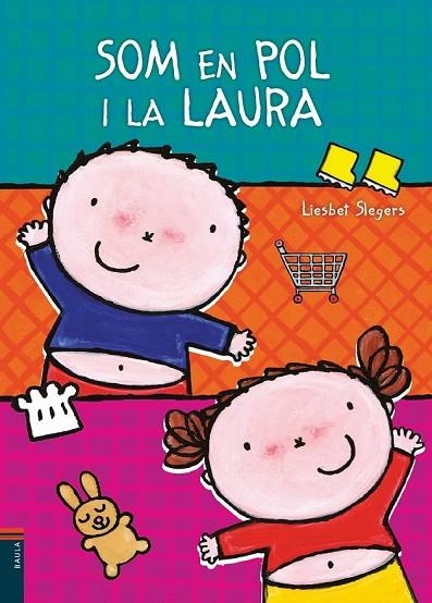 SOM EN POL I LA LAURA | 9788447929184 | SLEGERS, LIESBET | Llibreria Online de Vilafranca del Penedès | Comprar llibres en català