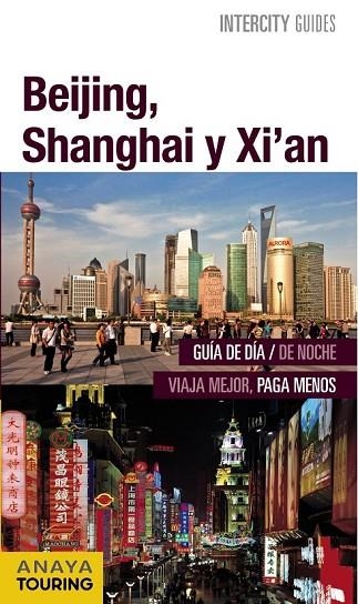 BEIJING, SHANGHAI, XI ' AN | 9788499357409 | MORTE USTARROZ, MARC AITOR/SENAO BAÑOS, ELENA | Llibreria Online de Vilafranca del Penedès | Comprar llibres en català