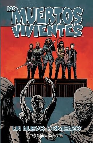 LOS MUERTOS VIVIENTES 22 UN NUEVO COMIENZO | 9788468477749 | KIRKMAN | Llibreria Online de Vilafranca del Penedès | Comprar llibres en català