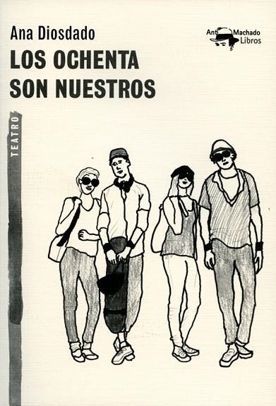 LOS OCHENTA SON NUESTROS | 9788477747864 | DIOSDADO, ANA | Llibreria Online de Vilafranca del Penedès | Comprar llibres en català