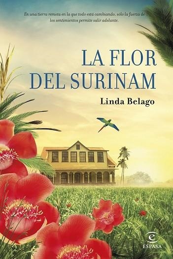 LA FLOR DEL SURINAM | 9788467043945 | BELAGO, LINDA | Llibreria Online de Vilafranca del Penedès | Comprar llibres en català