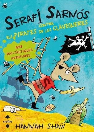 SERAFI SARNOS CONTRA ELS PIRATES DE LES CLAVEGUERES | 9788466137447 | SHAW, HANNAH | Llibreria Online de Vilafranca del Penedès | Comprar llibres en català