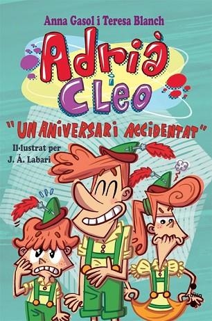 ADRIÀ I CLEO UN ANIVERSARI ACCIDENTAT | 9788466137669 | BLANCH GASOL, TERESA / GASOL TRULLOLS, ANNA | Llibreria L'Odissea - Libreria Online de Vilafranca del Penedès - Comprar libros