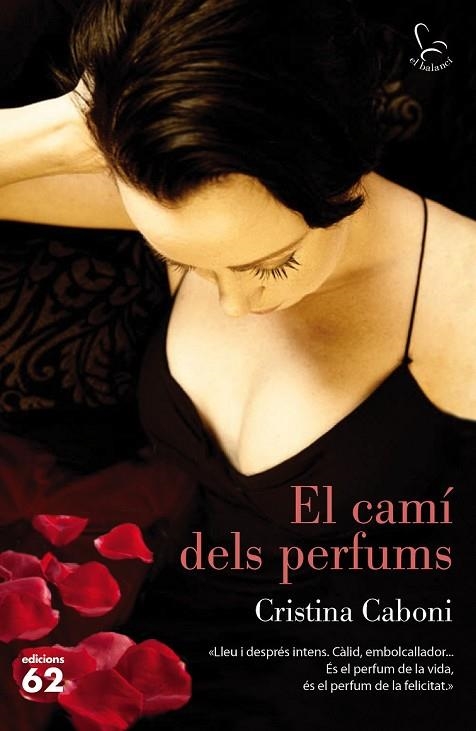 EL CAMÍ DELS PERFUMS | 9788429774016 | CABONI, CRISTINA | Llibreria Online de Vilafranca del Penedès | Comprar llibres en català