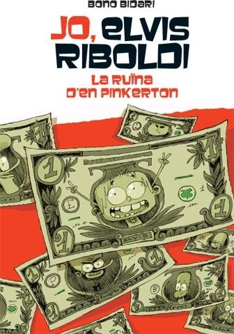 JO ELVIS RIBOLDI I LA RUÏNA DE PINKERTON 11 | 9788424654504 | BIDARI, BONO | Llibreria Online de Vilafranca del Penedès | Comprar llibres en català