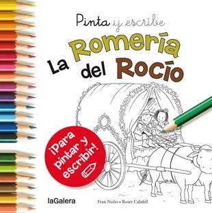 PINTA Y ESCRIBE LA ROMERÍA DEL ROCÍO | 9788424654702 | NUÑO DEL VALLE, FRAN | Llibreria Online de Vilafranca del Penedès | Comprar llibres en català