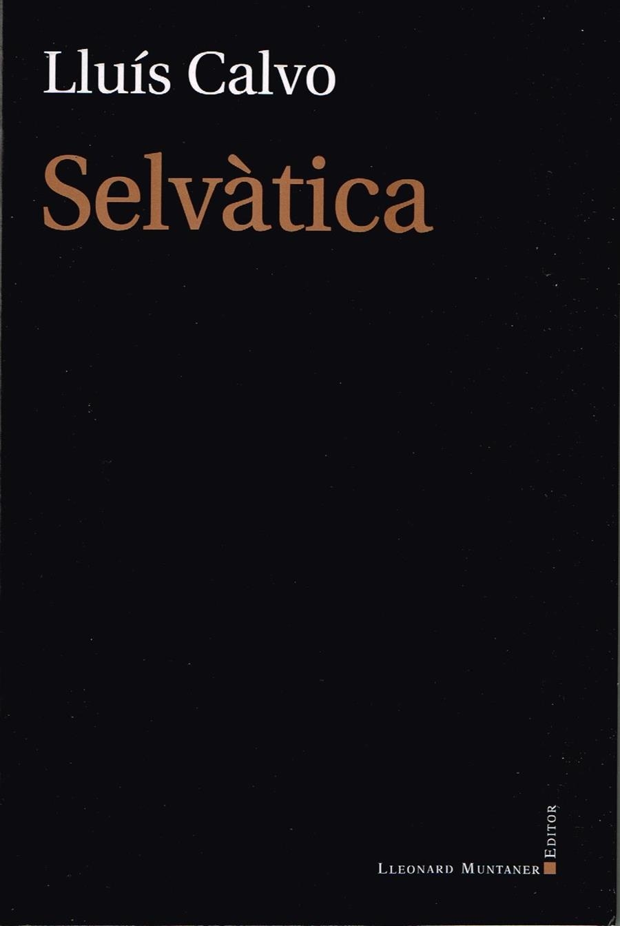 SELVÀTICA | 9788416116430 | CALVO, LLUIS | Llibreria Online de Vilafranca del Penedès | Comprar llibres en català