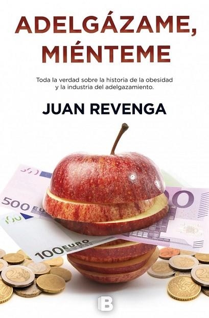 ADELGÁZAME MIÉNTEME | 9788466656351 | REVENGA, JUAN | Llibreria Online de Vilafranca del Penedès | Comprar llibres en català