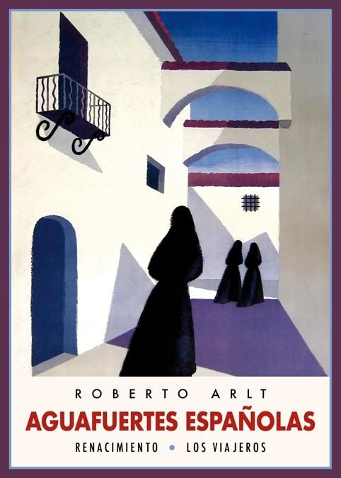 AGUAFUERTES ESPAÑOLAS | 9788416246106 | ARLT, ROBERTO | Llibreria Online de Vilafranca del Penedès | Comprar llibres en català