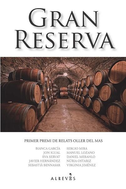 GRAN RESERVA | 9788415900931 | GARCÍA, BLANCA/IGUAL, JON/SERRAT, EVA/HERNÁNDEZ, JAVIER/BENNASAR, SEBASTIÀ/MIRA, SERGIO/LOZANO, MANU | Llibreria L'Odissea - Libreria Online de Vilafranca del Penedès - Comprar libros