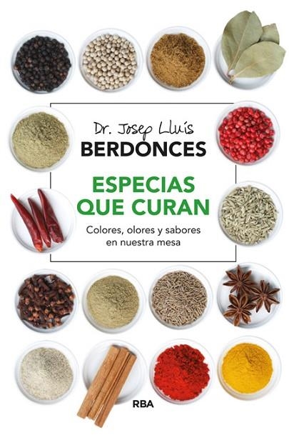 ESPECIAS QUE CURAN | 9788416267101 | BERDONCES , JOSEP LLUIS | Llibreria L'Odissea - Libreria Online de Vilafranca del Penedès - Comprar libros