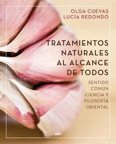 TRATAMIENTOS NATURALES AL ALCANCE DE TODOS | 9788416267064 | CUEVAS, OLGA / REDONDO, LUCIA | Llibreria Online de Vilafranca del Penedès | Comprar llibres en català