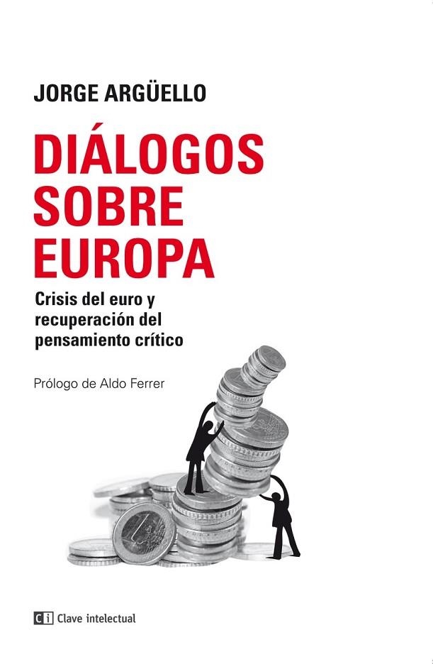 DÍALOGOS SOBRE EUROPA | 9788494343315 | ARGUELLO, JORGE | Llibreria Online de Vilafranca del Penedès | Comprar llibres en català