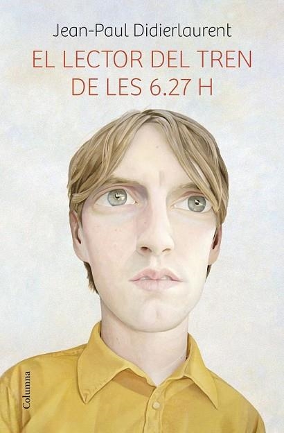 EL LECTOR DEL TREN DE LES 6.27 H | 9788466419475 | DIDIERLAURENT, JEAN PAUL | Llibreria Online de Vilafranca del Penedès | Comprar llibres en català