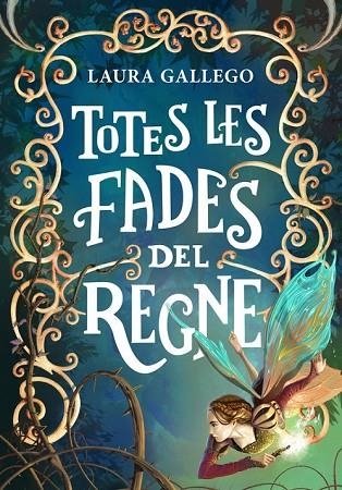 TOTES LES FADES DEL REGNE | 9788490433720 | GALLEGO, LAURA | Llibreria Online de Vilafranca del Penedès | Comprar llibres en català