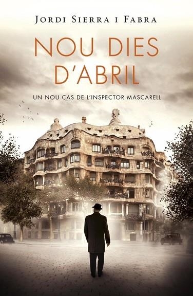 NOU DIES D'ABRIL ( INSPECTOR MASCARELL 6 ) | 9788415961369 | SIERRA I FABRA,JORDI | Llibreria Online de Vilafranca del Penedès | Comprar llibres en català