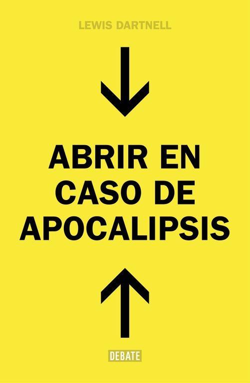 ABRIR EN CASO DE APOCALIPSIS | 9788499924724 | DARTNELL, LEWIS | Llibreria Online de Vilafranca del Penedès | Comprar llibres en català