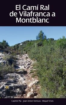 EL CAMÍ RAL DE VILAFRANCA A MONTBLANC | 9788496995963 | PLA, CASIMIR / VENTURA, JOAN ANTON / VIVES, MIQUEL | Llibreria Online de Vilafranca del Penedès | Comprar llibres en català