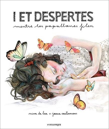 I ET DESPERTES | 9788416033522 | DA LUA, NINA / SANTAMANS, JOANA | Llibreria Online de Vilafranca del Penedès | Comprar llibres en català